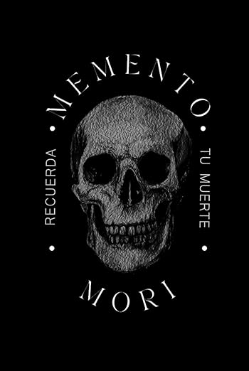 Memento Mori - Recuerda Tu Muerte
